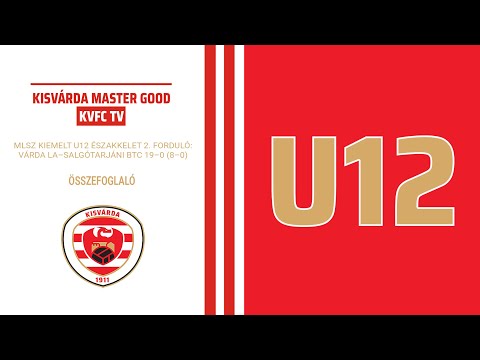 KVFC TV: MLSZ KIEMELT U12 ÉSZAKKELET, 2. FORDULÓ: Várda LA–Salgótarjáni BTC 19–0 (8–0) összefoglaló