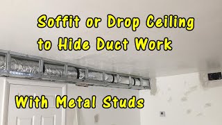 How to Build a Soffit or Drop Ceiling to Hide AC Ductwork Using Metal Studs Framing