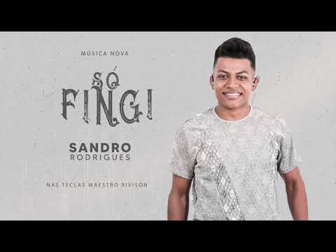 SANDRO RODRIGUES - SÓ FINGI (EP. AO VIVO EM CASA)