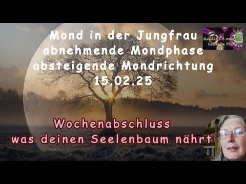 Wochenabschluss - was deinen Seelenbaum nährt