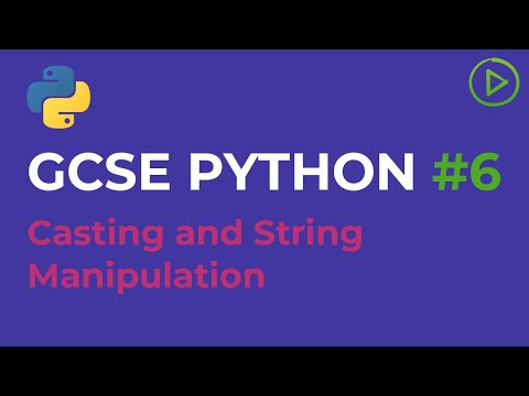 GCSE Computer Science Python #6 - Casting and String Manipulation