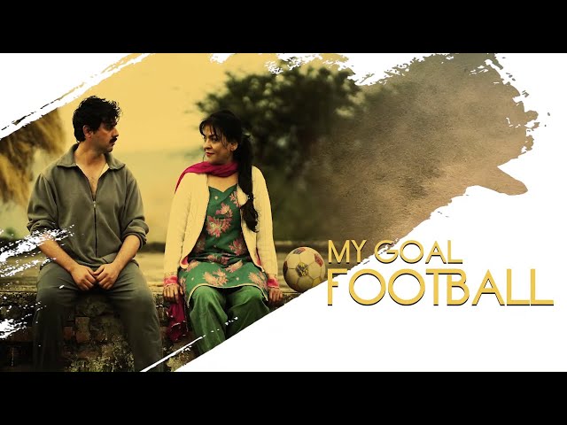 My Goal Football | Official Trailer | World Digital Premiere | Streaming Now