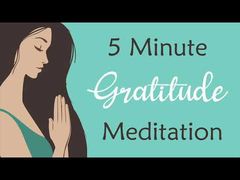 5 Minute Meditation for Gratitude (guided meditation)