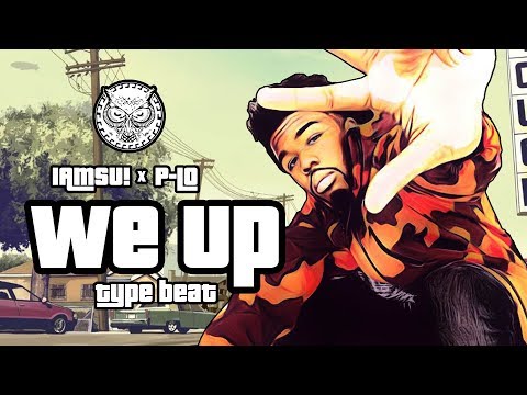 IAMSU! x P-Lo Type Beat W/Hook - We Up | Prod. By N-Geezy