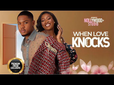 WHEN LOVE KNOCKS (Chinenye Nnebe & Clinton Joshua) - Brand New 2023 Nigerian Movie
