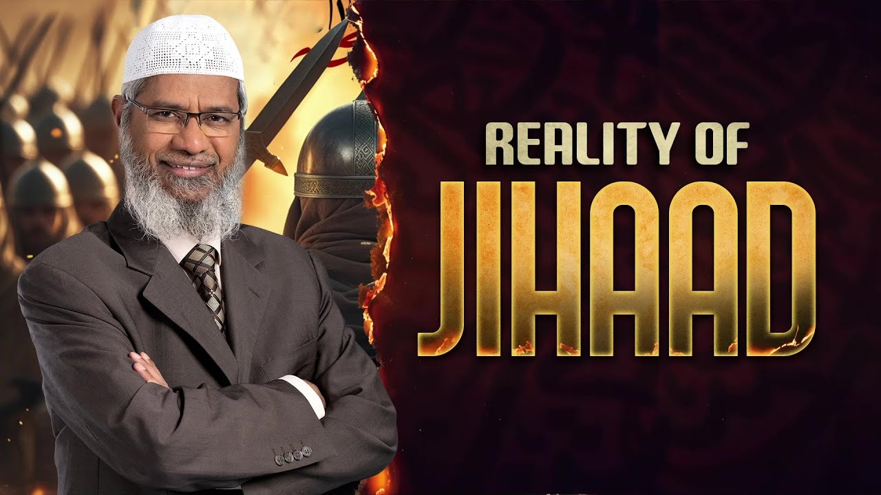 Reality of Jihaad  - Dr Zakir Naik