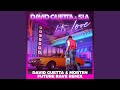 Let S Love David Guetta MORTEN Future Rave Remix Extended