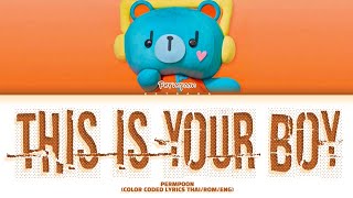 Download lagu PERMPOON - This Is Your Boy [COLOR CODED LYRICS] mp3