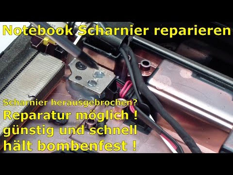 Notebook Scharnier gebrochen und reparieren FIX bei Windows Laptop