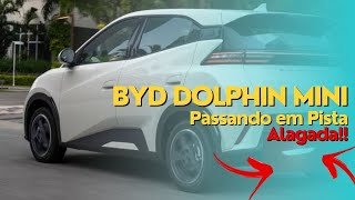 Alagamento com carro Elétrico BYD Dolphin Mini, TPS Serra E.S, Deu Ruim???
