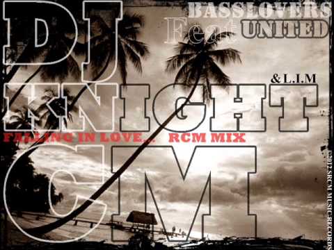 DJ Knight CM Ft Basslovers United & L.I.M - Falling In Love (RCM-MIX)