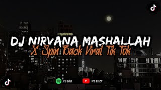 Download lagu Dj Nirvana Mashallah X Spin Back Viral Tik Tok (Slowed & Reverb)🎧 mp3