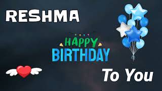 HAPPY BIRTHDAY RESHMA  Happy Birthday Reshma Whats