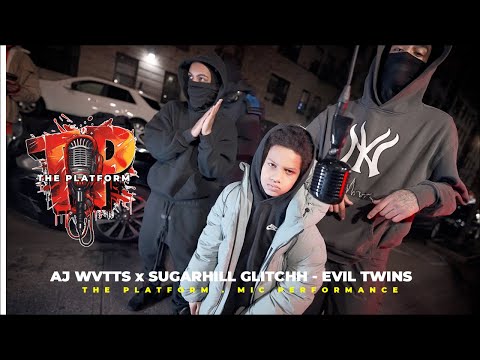 AJ Wvtts x Sugarhill Glitchh - Evil Twins . The Platform Mic Performance EPISODE #116