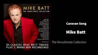 Caravan Song   Mike Batt   The Penultimate Collection