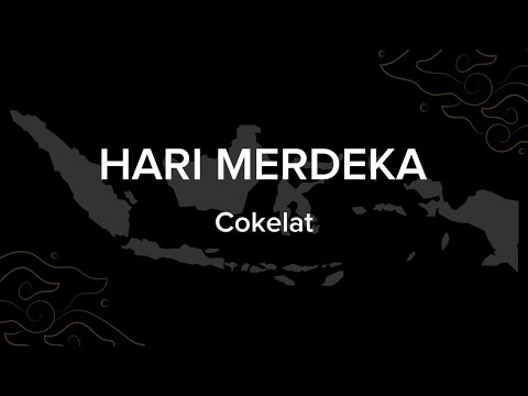 Cokelat - Hari Merdeka