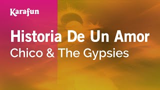 Karaoke Historia De Un Amor - Chico & The Gypsies *