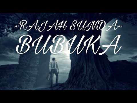 RAJAH SUNDA | BUBUKA | SASTRA SUNDA BUHUN.