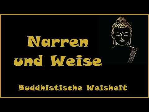 Zur Inspiration:  Narren und Weise - Buddhistische Weisheit