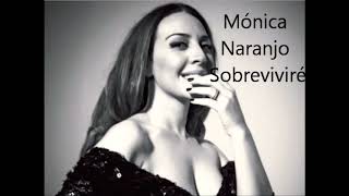 Monica Naranjo - Sobrevivire (Letra)