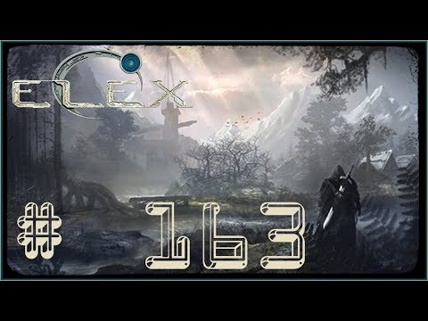 ELEX # 163 - Neuer Torwächter in Goliet - Let´s Play