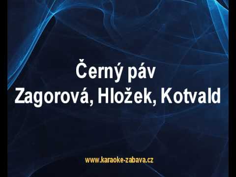 Černý páv - Zagorová, Hložek, Kotvald Karaoke tip