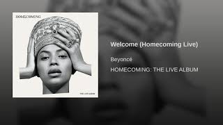 Welcome Homecoming Live- Beyonce