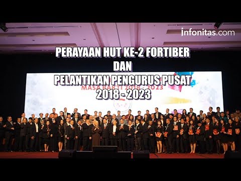 Perayaan HUT Ke-2 Fortiber Dan Pelantikan Pengurus Pusat 2018-2023 Perayaan HUT Ke-2 Fortiber Dan Pelantikan Pengurus Pusat 2018-2023