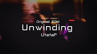 Unwinding【NCS/UtataP】【EDM/Vocal Melodic】