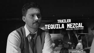 TEQUILA MEZCAL // Trailer // 48 Hour Film Project
