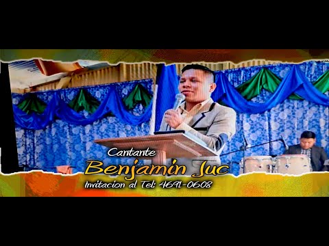 CANTANTE BENJAMIN JUC TEMA: // COROS DE AVIVAMIENTO // VIDEO EN VIVO 2023