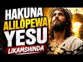 Hakuna Alilopewa Yesu Likamshinda