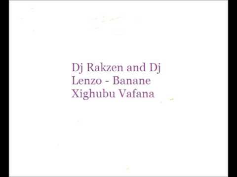 Dj Rakzen and Dj Lenzo - Banani Xigubu Bafana