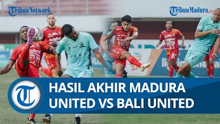 Hasil Akhir Liga Madura United vs Bali United, Beto Selamatkan Laskar Sape Kerrab dari Kekalahan