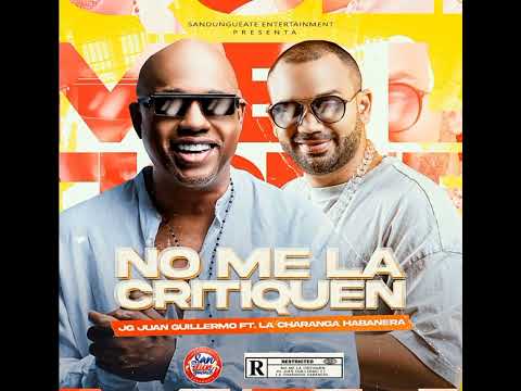 Juan Guillermo JG. feat la Charanga Habanera-"No me la critiquen".#salsa2022 #salsanueva