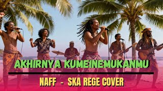 Download lagu Akhirnya Kumenemukanmu  - Naff (SKA Rege) mp3 Download lagu Akhirnya Kumenemukanmu  - Naff (SKA Rege) mp3