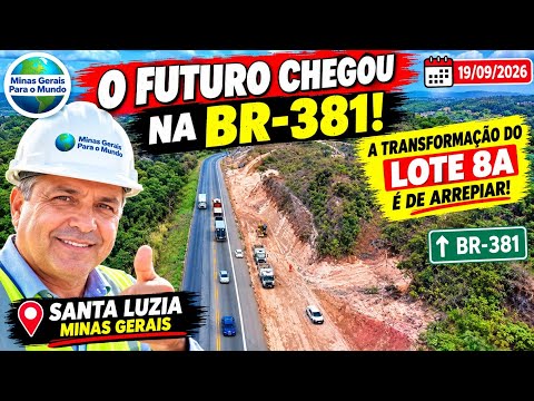 🚨 O FUTURO CHEGOU NA BR-381! A TRANSFORMAÇÃO DO LOTE 8A É DE ARREPIAR, Santa Luzia Minas Gerais.