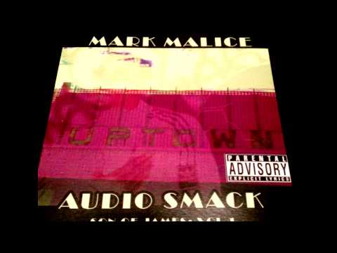 15 AUDIOSMACK (2007) MARK MALICE ft  Lippsy