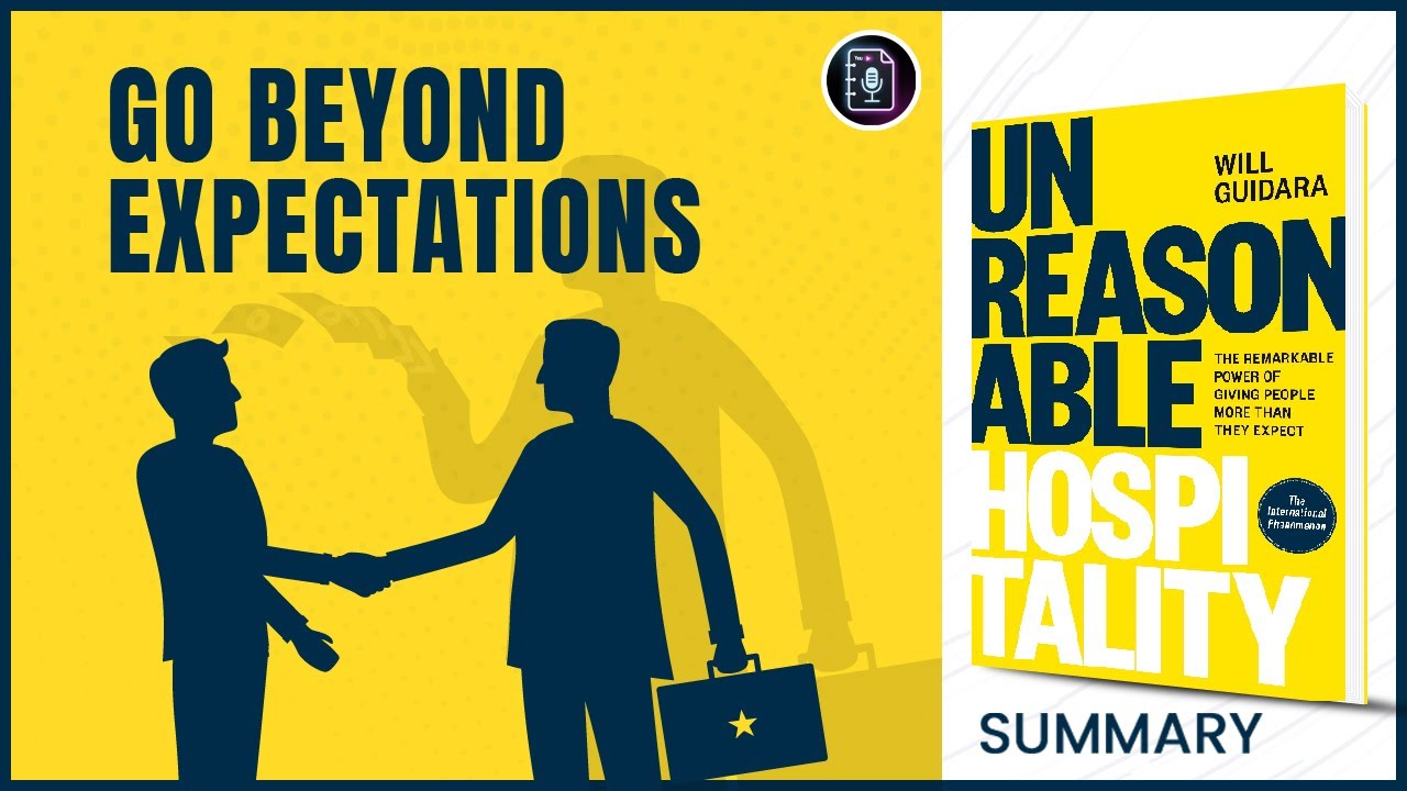 Unreasonable Hospitality Quick Summary by Will Guidara