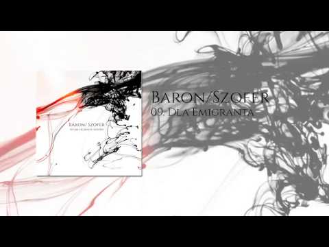 09. Baron / Szofer - Dla Emigranta