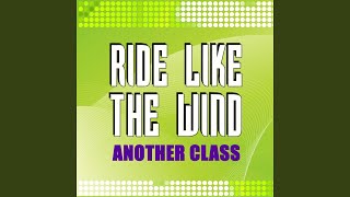 Ride Like the Wind (A & A)