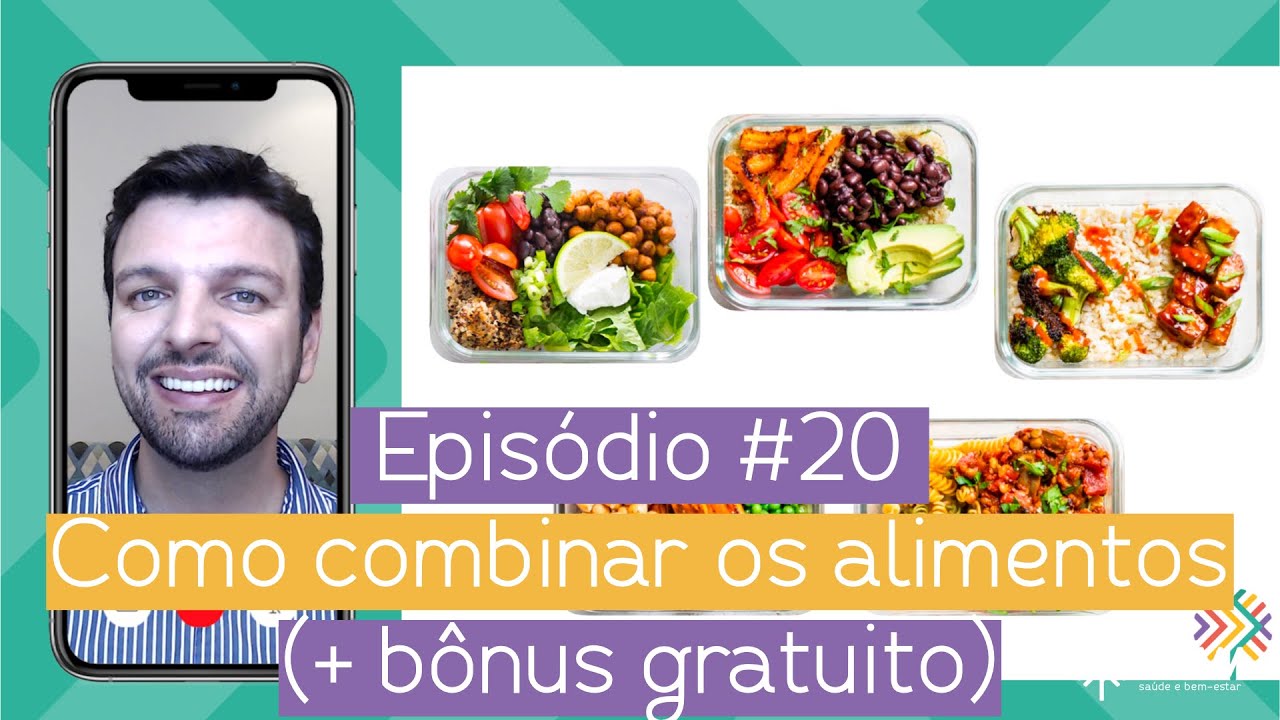 #20 Como combinar os alimentos