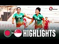 Highlights | Bangladesh vs Singapore | Women's International Friendly Football Match | T Sports