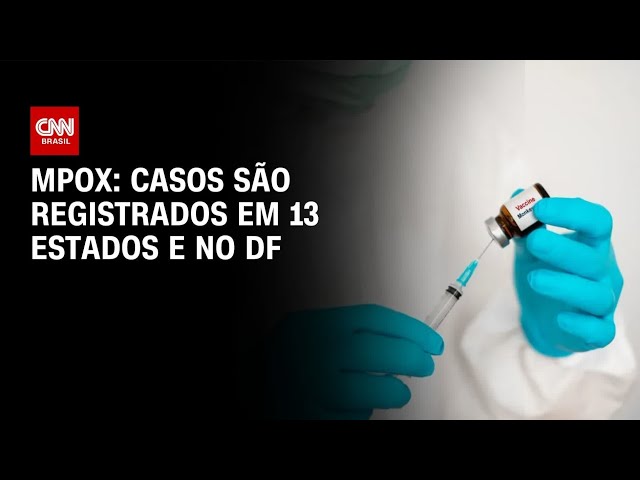 Mpox no Brasil: casos atingem 13 estados, alerta Ministério da Saúde | AGORA CNN
