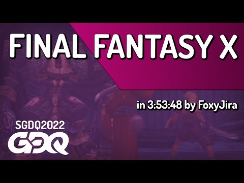 Final Fantasy X by FoxyJira in 3:53:48 - Summer Games Done Quick 2022