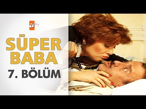 Süper Baba 7. Bölüm
