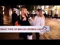 What Type Of Men Do Women Like