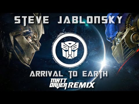 Steve Jablonsky - Arrival to Earth (Matt Daver Remix)
