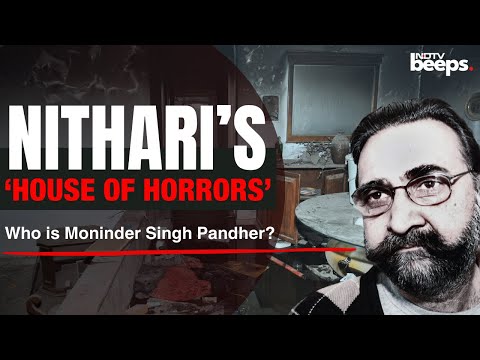Nithari Killings | Nithari’s ‘House of Horrors’: Who is Moninder Singh Pandher?