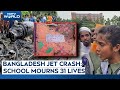 Bangladesh Plane Crash News Dhaka School Jet Crash Kills 31 Students Demand Accountability